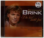 Bernhard Brink - Du bist nicht frei