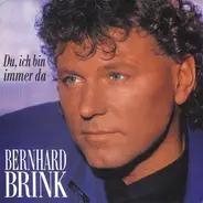 Bernhard Brink - Du, Ich Bin Immer Da