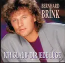 7inch Vinyl Single - Bernhard Brink - Ich Glaub' Dir Jede Lüge