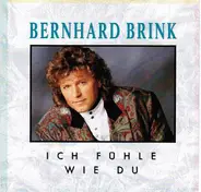 Bernhard Brink - Ich Fühle Wie du