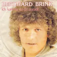 Bernhard Brink - Ich Komme Zu Dir Zurück / Wenn Du Jemals Frierst
