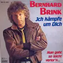 7inch Vinyl Single - Bernhard Brink - Ich Kämpfe Um Dich