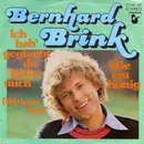 7inch Vinyl Single - Bernhard Brink - Ich Hab' Geglaubt, Du Liebst Mich (Without You)