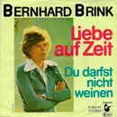 7inch Vinyl Single - Bernhard Brink - Liebe Auf Zeit