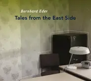 Bernhard Eder - Tales From The Eastside