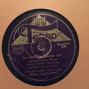 Bernhard Etté Mit Seinem Großen Schauorchester - So Wird's Nie Wieder Sein / Junger Mann Aus Gutem Hause