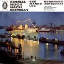 7inch Vinyl Single - Bernhard Jakschtat , Hamburger Pankoken Kapelle , Die Seelords - Einmal Noch Nach Bombay