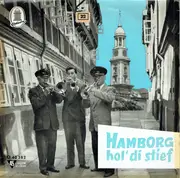 7inch Vinyl Single - Bernhard Jakschtat / Guschi Rieck / Die Singenden Schauerleute / Hamburger Pankoken Kapelle - Hamborg Hol' Di Stief - Around The Reeperbahn