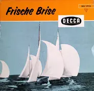 Bernhard Jakschtat Und Carl Bay - Frische Brise