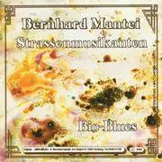 7inch Vinyl Single - Bernhard Mantei - Strassenmusikanten / Bio-Blues