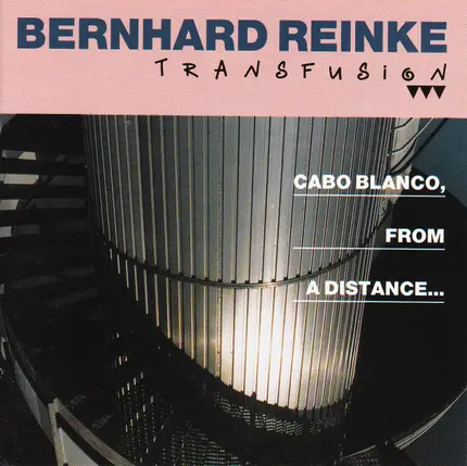 Bernhard Reinke Transfusion - Cabo Blanco, From A Distance