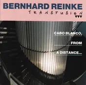 Bernhard Reinke Transfusion - Cabo Blanco, From A Distance