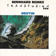 Bernhard Reinke Transfusion - Driftin'