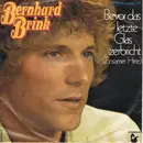 7'' - Bernhard Brink - Bevor Das Letzte Glas Zerbricht (Einsamer Hirte)