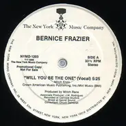Bernice Frazier - Will You Be The One