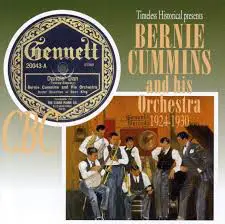 Bernie Cummins And His Orchestra - Bernie Cummins And His Orchestra 1924-1930