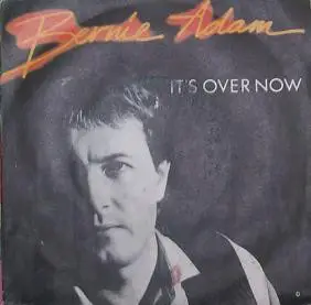 Bernie Adam - It's Over Now