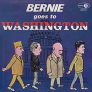 Bernie Berns - Bernie Goes To Washington