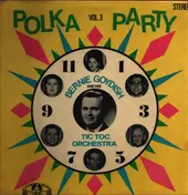 Bernie Goydish And His Tic-Toc Orchestra - Polka Party Vol. 3