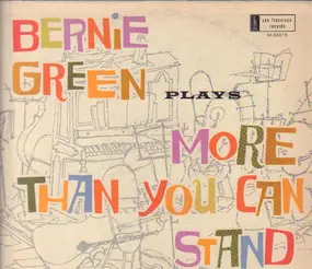 Bernie Green - Bernie Green Plays More Than You Can Stand In Hi Fi