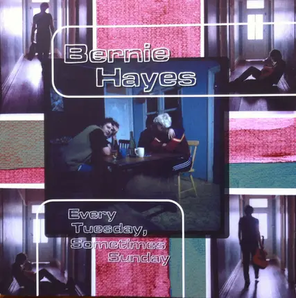 Bernie Hayes - Every Tuesday, Sometimes Sunday