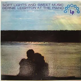 Bernie Leighton - Soft Lights And Sweet Music