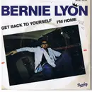 7inch Vinyl Single - Bernie Lyon - Get Back To Yourself / I'm Home