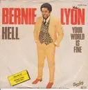 7inch Vinyl Single - Bernie Lyon - Hell / Your World Is Fine