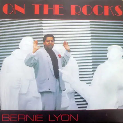 Bernie Lyon - On The Rocks