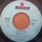 7inch Vinyl Single - Bernie Lyon - On The Rocks