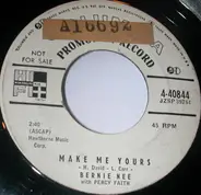 Bernie Nee - Make Me Yours / I Have You to Thank