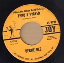 7inch Vinyl Single - Bernie Nee - (When The World Unites) Thru A Prayer / The Vision Of Bernadette