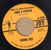 Bernie Nee - (When The World Unites) Thru A Prayer / The Vision Of Bernadette