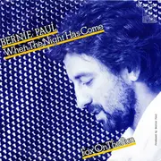 7inch Vinyl Single - Bernie Paul - When The Night Has Come