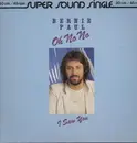 12inch Vinyl Single - Bernie Paul - Oh No No / I Saw You