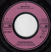 7inch Vinyl Single - Bernie Paul - Alright Goodtimes