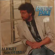 Bernie Paul - Alright Goodtimes