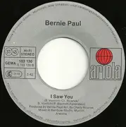 7inch Vinyl Single - Bernie Paul - Oh No No / I Saw You - Paper Label