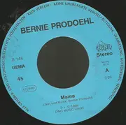 7inch Vinyl Single - Bernie Prodoehl - Mama
