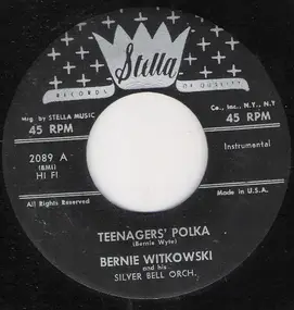 Bernie Witkowski And His Silver Bell Orchestra - Teenager's Polka