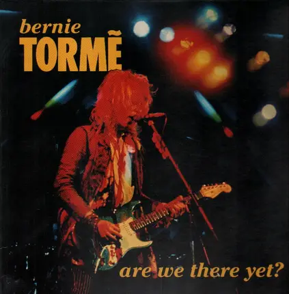 Bernie Tormé - Are We There Yet?