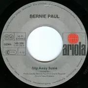 7'' - Bernie Paul - Slip Away Susie