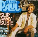 7'' - Bernie Paul - Slip Away Susie