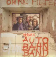 Bernie's Autobahn Band - Ohne Filter