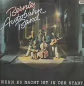 Bernies Autobahn Band - Wenn Es Nacht Ist In Der Stadt