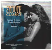 CD - Bernstein / Gershwin - Smooth Classics (Musicals)