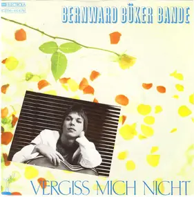 bernward Buker Bande - Vergiss Mich Nicht