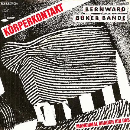 Bernward Büker Bande - Körperkontakt