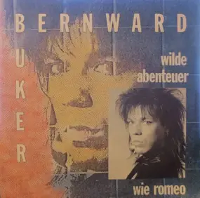 Bernward Büker - Wilde Abenteuer