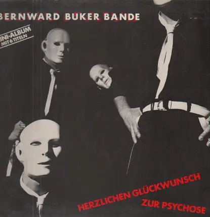 Bernward Büker Bande - Herzlichen Glückwunsch Zur Psychose